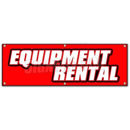 Signmission EQUIPMENT RENTAL BANNER SIGN tools lifts party supply cribs rug shampoo B-72 Equipment Rental